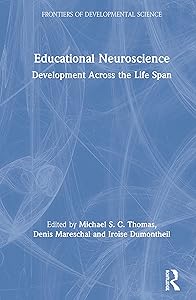 Educational Neuroscience: Development Across the Life Span (Frontiers of Developmental Science) by Michael S. C. Thomas