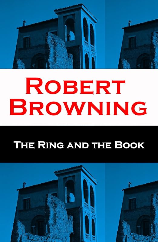 The Ring and the Book (Unabridged) by Robert Browning