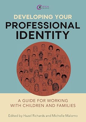 Developing Your Professional Identity: A guide for working with children and families