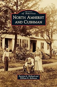 North Amherst and Cushman by Patricia G Holland