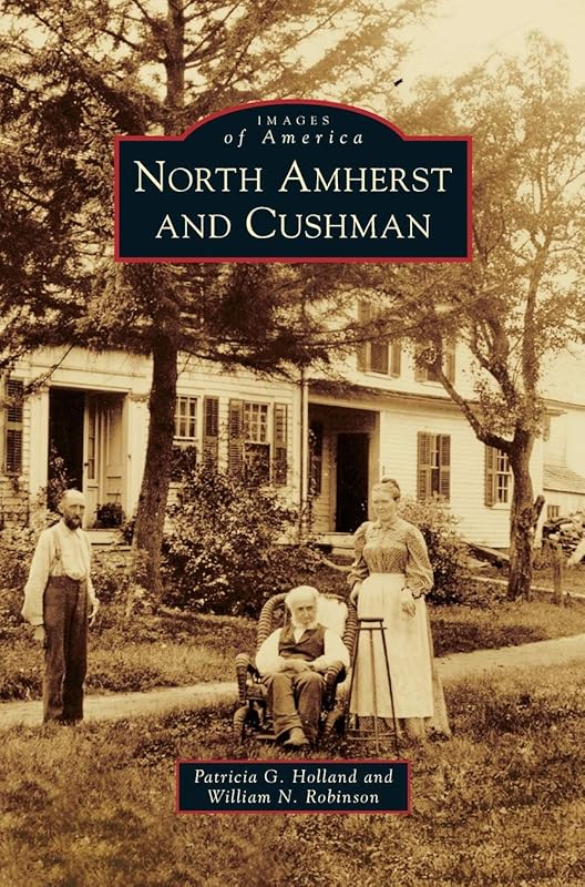 North Amherst and Cushman by Patricia G Holland
