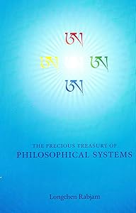 The Precious Treasury of Philosophical Systems: A Treatise Elucidating the Meaning of the Entire Range of Buddhist Teachings by Richard Barron