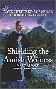 Shielding the Amish Witness (Love Inspired Suspense)