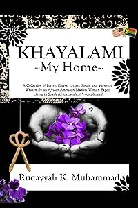 Khayalami: My Home by Ruqayyah K. Muhammad