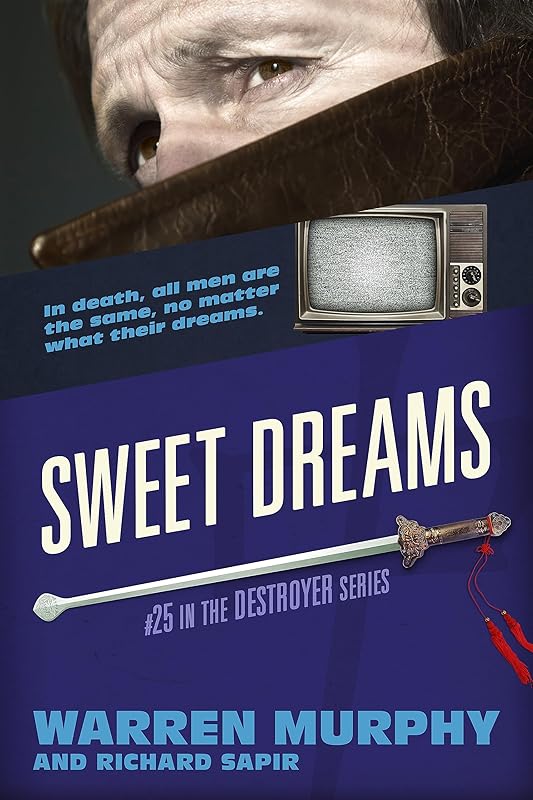 Sweet Dreams (The Destroyer Book 25) by Warren Murphy