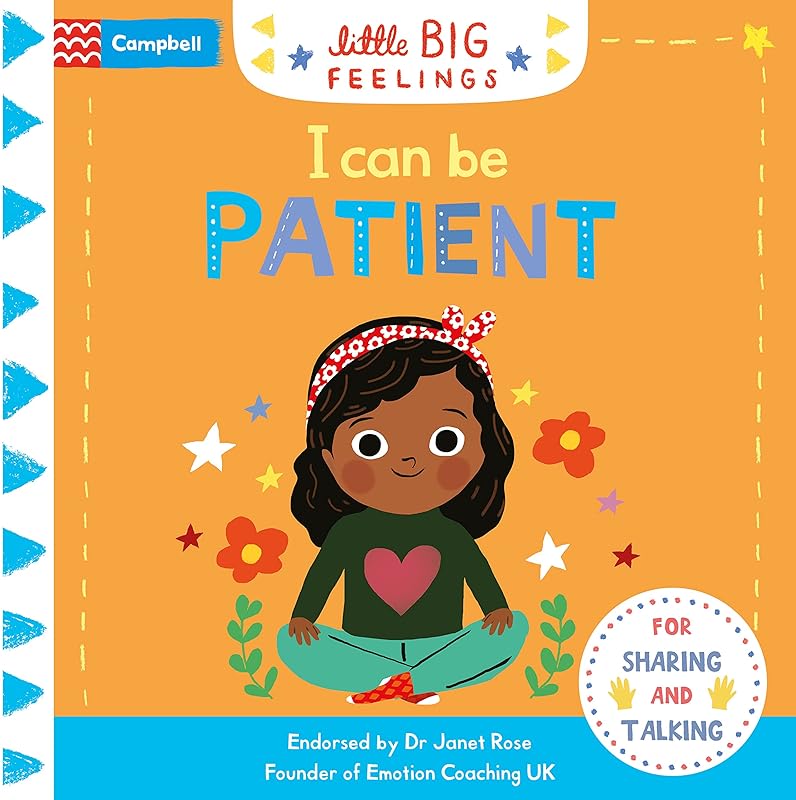 I Can Be Patient (Campbell Little Big Feelings) by Campbell Books