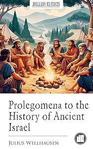Prolegomena to the History of Ancient Israel