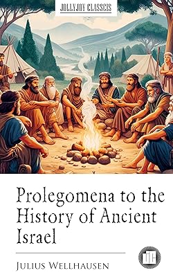 Prolegomena to the History of Ancient Israel