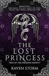 The Lost Princess: Rise of the Drakens: Book 5 by Raven Storm