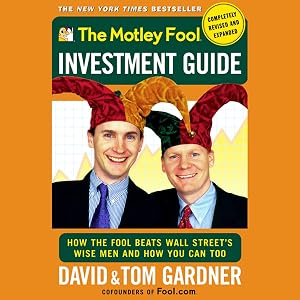 The Motley Fool Investment Guide by David Gardner