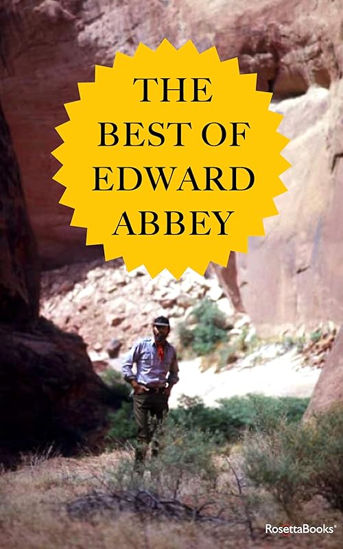 The Best of Edward Abbey by Edward Abbey