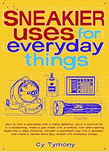 Sneakier Uses for Everyday Things (Sneaky Books)