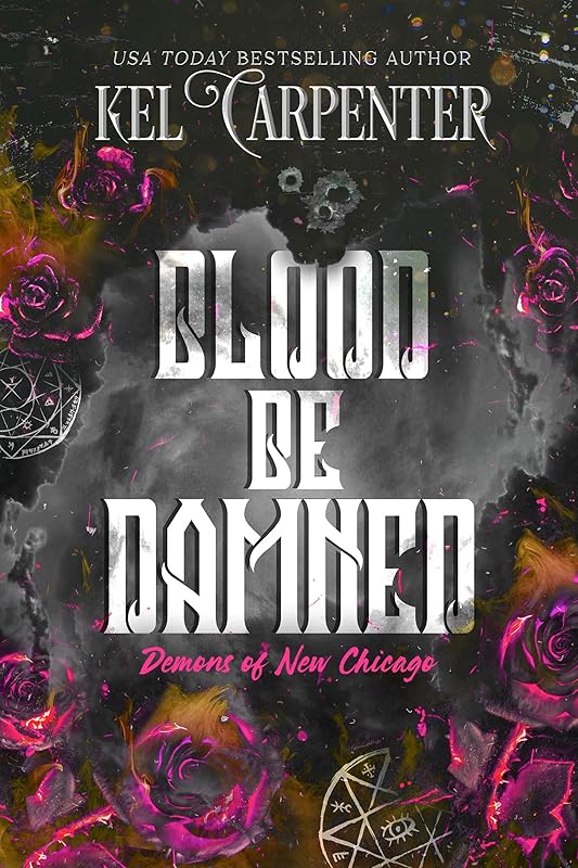 Blood be Damned: A Fated Mates Paranormal Romance (Magic Wars Book 3) by Kel Carpenter