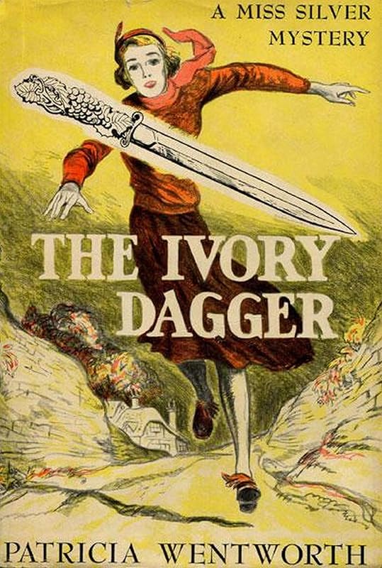 The Ivory Dagger (The Miss Silver Mysteries Book 18) by Patricia Wentworth