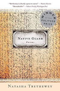 Native Guard: Poems by Natasha Trethewey