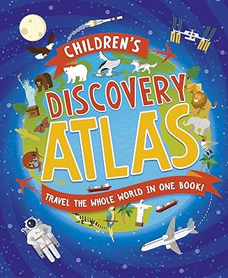 Children's Discovery Atlas: Travel the world in one book!