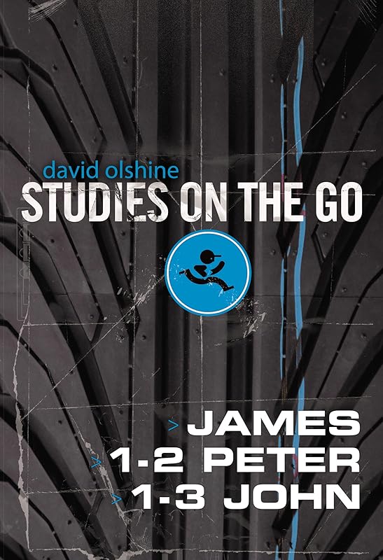 James, 1-2 Peter, and 1-3 John (Studies on the Go) by David Olshine