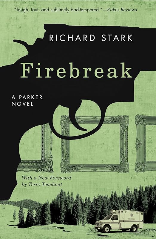 Firebreak: A Parker Novel (Parker Novels Book 20) by Richard Stark
