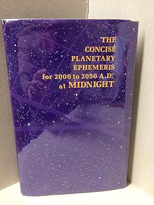 The Concise Planetary Ephemeris for Two Thousand to Two Thousand and Fifty A.D.