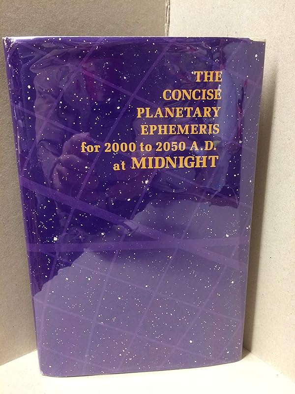 The Concise Planetary Ephemeris for Two Thousand to Two Thousand and Fifty A.D. by unknown author