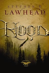 Hood (King Raven Trilogy) by Stephen Lawhead