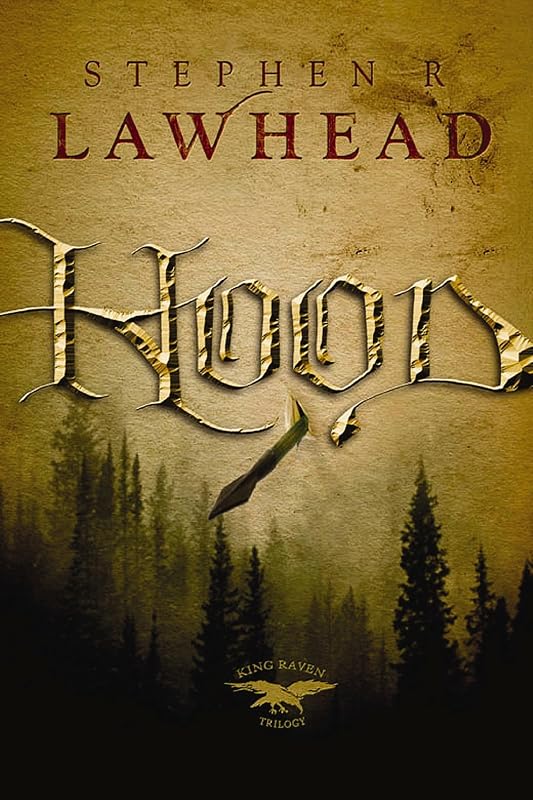 Hood (King Raven Trilogy) by Stephen Lawhead