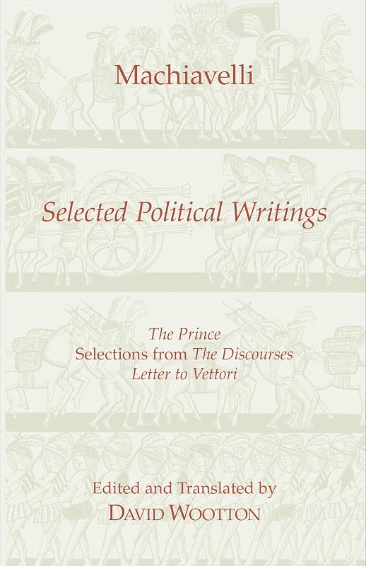 Machiavelli: Selected Political Writings (Hackett Classics) by Niccolo Machiavelli