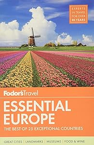 Fodor's Essential Europe: The Best of 25 Exceptional Countries (Travel Guide, 3) by Fodor's Travel Guides