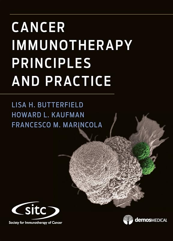 Cancer Immunotherapy Principles and Practice by Lisa H. Butterfield PhD