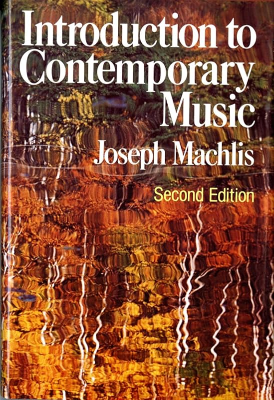 Introduction to Contemporary Music by Joseph Machlis