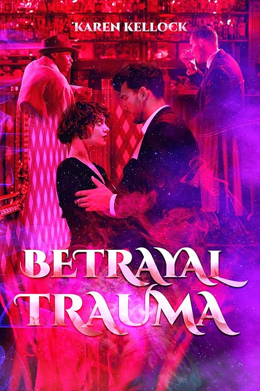 BETRAYAL TRAUMA by karen kellock