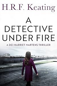 A Detective Under Fire (The DCI Harriet Martens series Book 3)