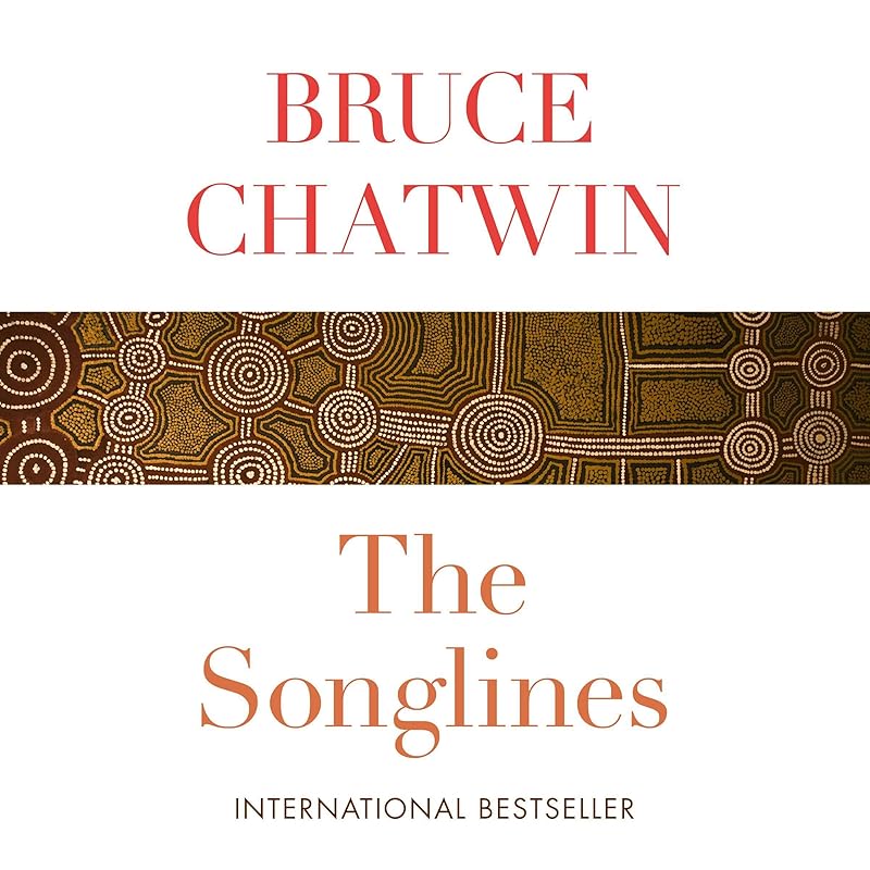 The Songlines by Bruce Chatwin