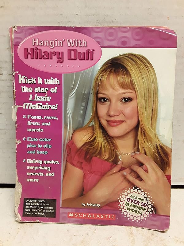 Hangin' With Hilary Duff by Laura Dower