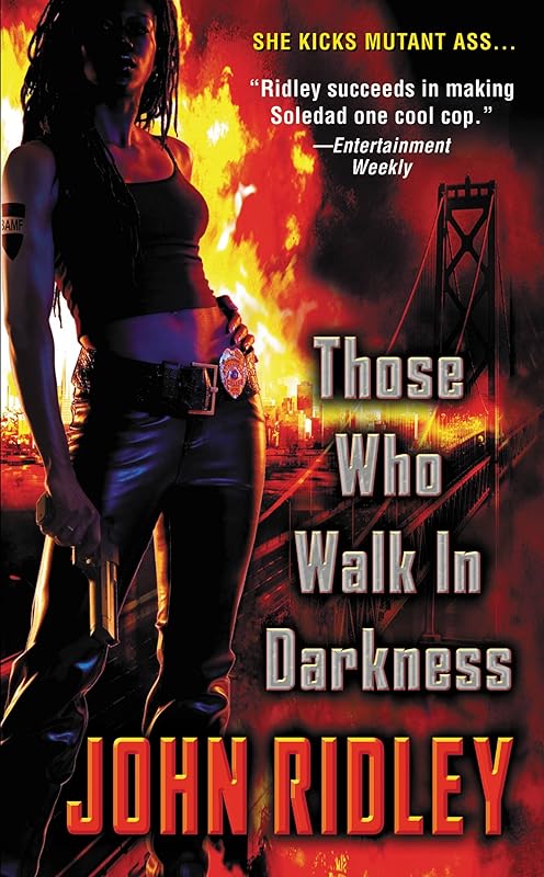 Those Who Walk in Darkness by John Ridley