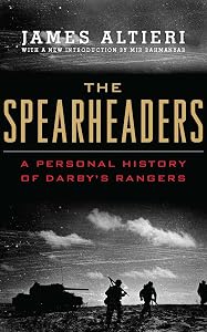The Spearheaders: A Personal History of Darby's Rangers by Estate of James Altieri