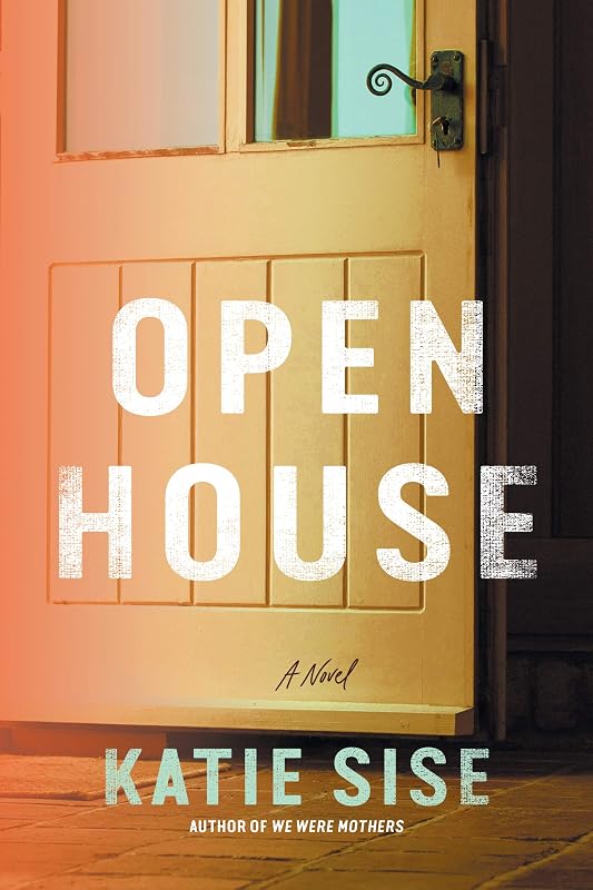 Open House: A Novel by Katie Sise