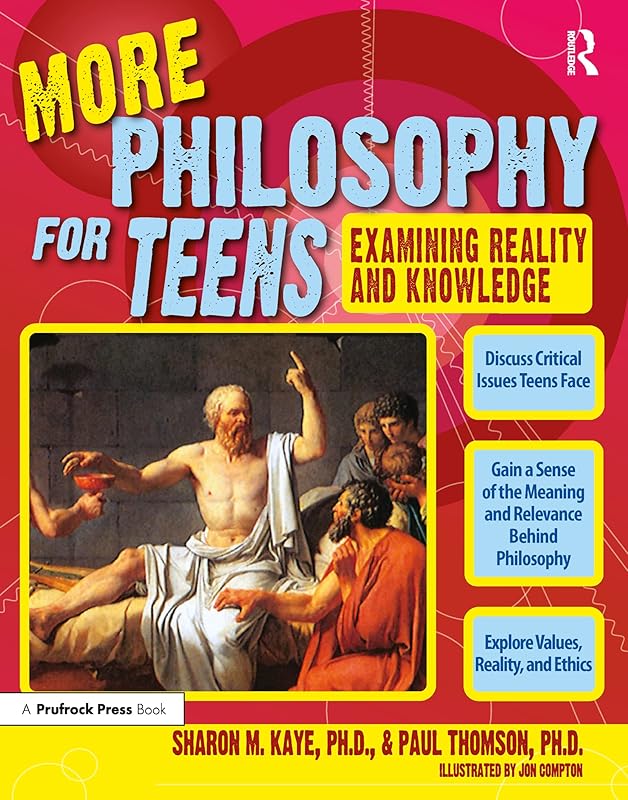 More Philosophy for Teens: Examining Reality and Knowledge (Grades 7-12) by Paul Thomson