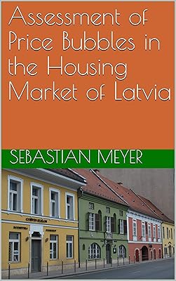 Assessment of Price Bubbles in the Housing Market of Latvia