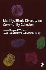 Identity, Ethnic Diversity and Community Cohesion by Margaret Wetherell