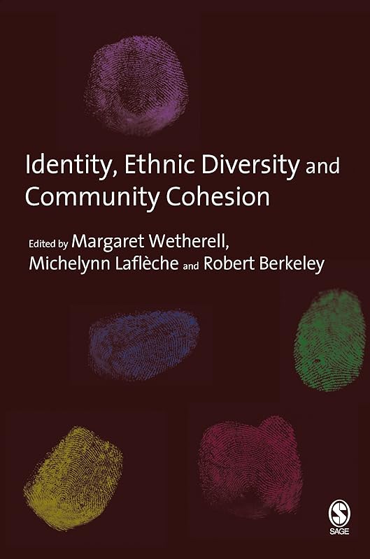 Identity, Ethnic Diversity and Community Cohesion by Margaret Wetherell
