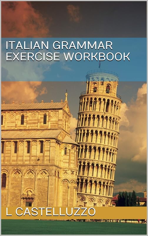 Italian Grammar Exercise Workbook by L Castelluzzo