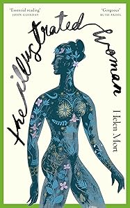 The Illustrated Woman: The brilliant new collection from award-winning poet Helen Mort by Helen Mort