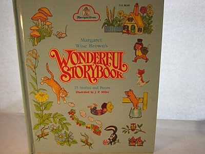 Margaret Wise Brown's Wonderful Storybook: A Golden Book, 25 Stories and Poems