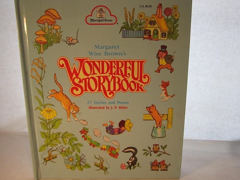 Margaret Wise Brown's Wonderful Storybook: A Golden Book, 25 Stories and Poems by Margaret Wise Brown
