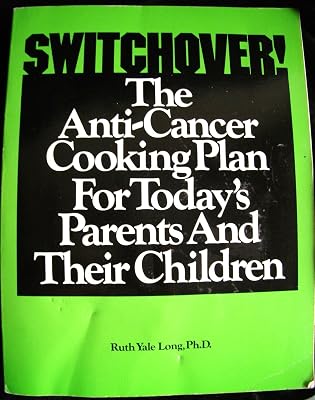 Switchover: The Anti-Cancer Cooking Plan for Today's Parents and Their Children