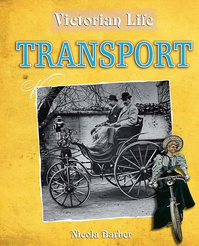 Transport (Victorian Life) by Nicola Barber