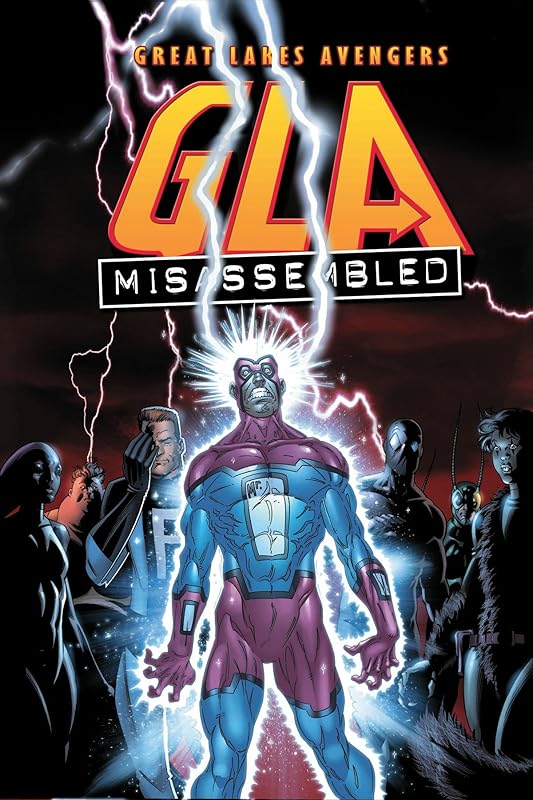G.L.A. Vol. 1: Misassembled (Great Lakes Avengers, 1) by Dan Slott