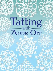 Tatting with Anne Orr (Dover Crafts: Lace) by Anne Orr