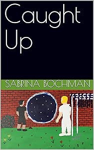 Caught Up by Sabrina Bochman
